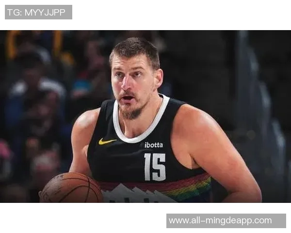 约基奇再创历史单场301515佳绩仅次于大O成为第二人